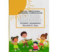 Little & Growing: Building a Strong Foundation (Quarter 1): Little & Growing: Community Based Student Workbook (Quarter 1) (Little & Growing: Community Based Social Emotional Learning Curriculum)