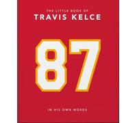 Little Guide to Travis Kelce: In His Own Words