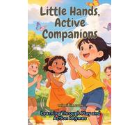 Little Hands, Active Companions: Playful Rhymes for Young Learners