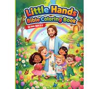 Little Hands Bible Coloring Book: Fun & Easy Bible Stories for Kids Ages 2-7