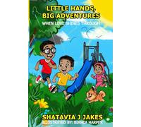 Little Hands, Big Adventures: When Love Shines Through