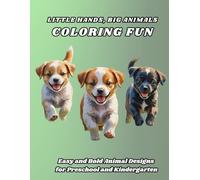Little Hands, Big Animals: Coloring Fun: Easy and Bold Animal Designs for Preschool and Kindergarten (Animals Coloring Books for Kids - Fun & Creative Animal World Series by PR Publication)