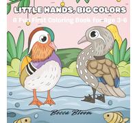 Little Hands, Big Colors: A Fun First Coloring Book for Ages 3-6