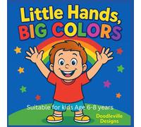 Little Hands, Big Colors: Coloring activity book for kids Age 6-8 years (Kids Activity books)