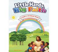 Little Hands, Big Faith: A Coloring Book of Bible Stories