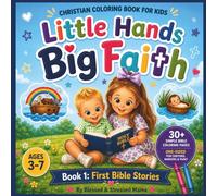 Little Hands, Big Faith: Christian Coloring Book for Kids