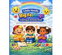 Little Hands, Big Feelings: A Coloring and Activity Book