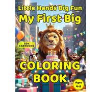 Little Hands Big Fun: My First Big Coloring Book for Kids Ages 4-8