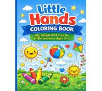 Little Hands Coloring Book: Big, Simple Pictures for Little Learners Ages 2-5