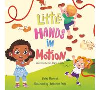 Little Hands in Motion: Learning Action Signs in ASL (Early Signs Collection)