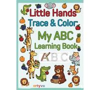 Little Hands Trace & Colour My ABC learning book: Letter Tracing, Coloring Animals & Fruits for Kids Ages 2-5 (Colouring Book)