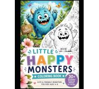 Little Happy Monsters Coloring Book: The Perfect Monster Coloring Book for Boys and Girls Ages 4-8