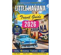Little Havana Travel Guide 2026: Discover Cuban Culture, Food, Music, and the Hidden Rhythms of Miami’s Most Colorful District