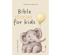 Little Hearts, Big Faith: Bible Stories for Kids (Little Hearts Bible Series)