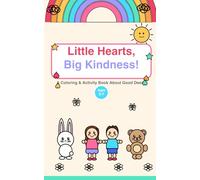 Little Hearts, Big Kindness!: A Coloring & Activity Book About Good Deeds