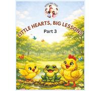 Little Hearts, Big Lessons - Book 3