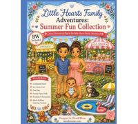 Little Hearts Family Paper Dolls: The Summer Collection, Cut, Dress, Decorate & Play Through Sunny Summer Adventures: Dress-Up Dolls, Summer Scenes, ... fun filled with imagination and heart.)