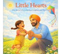 Little Hearts: Five Stories of Love Between Daughters and Their Papas
