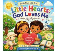 Little Hearts: God Loves Me: A Christian Coloring & Activity Book for Ages 3-5 (Little Ones with God)