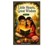 Little Hearts, Great Wisdom: A Gentle Introduction to Hindu Dharma for Young Children