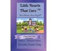 Little Hearts That Care: Kind Hearts Shine Bright Exclusive Edition: A Story About Glow and Kindness