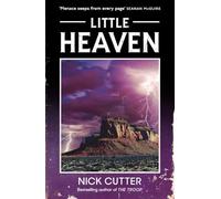 Little Heaven: A Novel Of Mercenaries, Cults And Unrelenting Terror By The Bestselling Author Of The Troop
