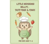 LITTLE HEDGEHOG'S HAPPY RHYMES: Tasty Food and Finds: A Full-Color Rhyming Picture Book for Early Readers Ages 4-6