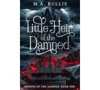 Little Heir of the Damned: Crowns of the Damned, Book One