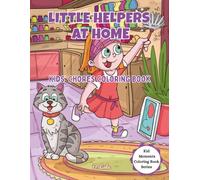 Little Helpers at Home: Kids’ Chores Coloring Book (Kid Moments Coloring Book Series)