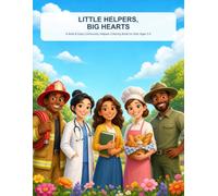 Little Helpers, Big Hearts: A Bold & Easy Community Helpers Coloring Book for Kids Ages 3-5