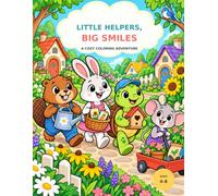 Little Helpers, Big Smiles: A Cozy Coloring Adventure