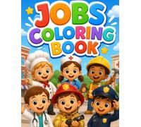 Little Helpers Coloring Book: Fun and Easy Pages About Jobs and Community Helpers for Ages 2-5