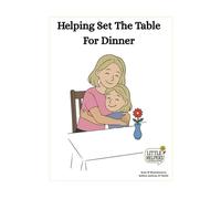 Little Helpers Coloring Books: Helping Set The Table For Dinner
