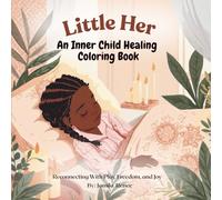 Little Her: A Coloring Book for Healing, Self-Love and Inner Growth
