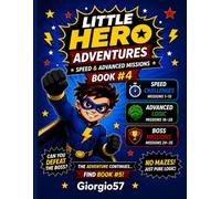 Little Hero Adventures: Speed & Advanced Missions Book 4 | Logic Puzzles and Brain Challenges for Kids Ages 6-10: 35 Speed, Advanced and Boss Logic ... Mission Workbook for Boys Ages 6-10)