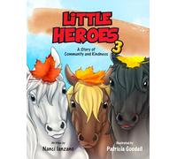 Little Heroes 3: A Story of Community and Kindness
