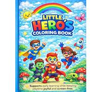 Little Heroes Coloring Book: A Premium Coloring book for ages 1-4; Cute & simple Cartoon Characters for Kids