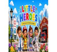 LITTLE HEROES: Cute Careers & Community Helpers (Coloring Book for Kids)