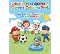 Little Heroes: Jobs & Sports Coloring Book for Kids Ages 3-5: 50 Easy Coloring Pages of Community Helper Careers and Fun Sports | Bold Lines, Simple ... | Single-Sided Pages for Preschool & Toddlers