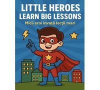 Little Heroes Learn Big Lessons: superhero coloring book for kids aged 3-7