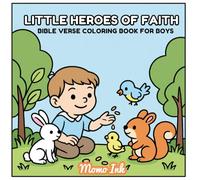 Little Heroes of Faith: Bible Verse Coloring Book for Boys: Featuring uplifting Scriptures to build strength, courage, and godly character. (Christian Coloring)