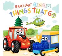 Little Hippo Books Brilliant Baby: Things That Go - Libro de tablero sensorial para niños Touch and Feel and Learn
