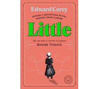 Little (historia Y Desventuras De Una Pequeña Criada Llamada Que Mas T