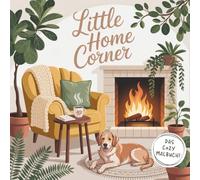 Little Home Corner - Cozy Coloring Book for Teens & Adults: Dein Cozy-Home-Moment auf jeder Seite - für kreative Auszeiten