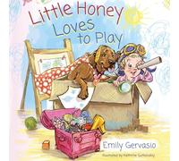 Little Honey Loves to Play: A Rhyming Toddler Book About Curiosity, Confidence, and Everyday Fun (Little Honey Collection)