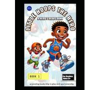 Little Hoops The Hero: A Hero's Debut Dunk