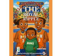 Little Hoops The Hero: The Royal Ripple (Little Hoops The Hero: The Twins of Montana Heights)