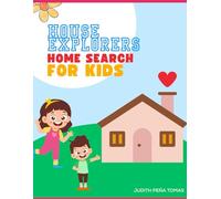 Little House Explorers: An Activity Book to Keep the Fun Going While You Find Your Dream Home! (Real Estate Activity books)