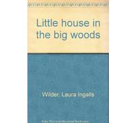 Little house in the big woods