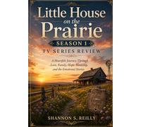 Little House on the Prairie Season 1 TV Series Review: A Heartfelt Journey Through Love, Family, Hope, Hardship, and the Emotional Stories